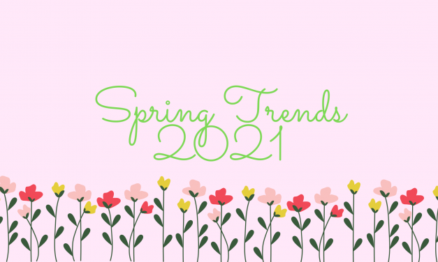 Spring Trends 2021